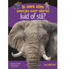 Luid of stil? - Ik lees slim : weetjes over dieren