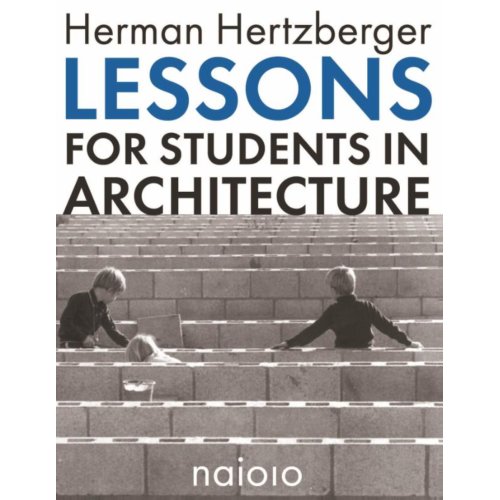 Nai010Publishers Lessons For Students In Architecture Herman Hertzberger nai010publishers kopen in de aanbieding