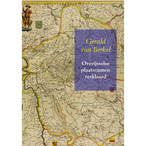 Mijnbestseller Overijsselse Plaatsnamen Verklaard Nederlandse Gerald Van Berkel mijnbestseller kopen in de aanbieding Mijnbestseller Overijsselse Plaatsnamen Verklaard Nederlandse Gerald Van Berkel mijnbestseller kopen in de aanbieding