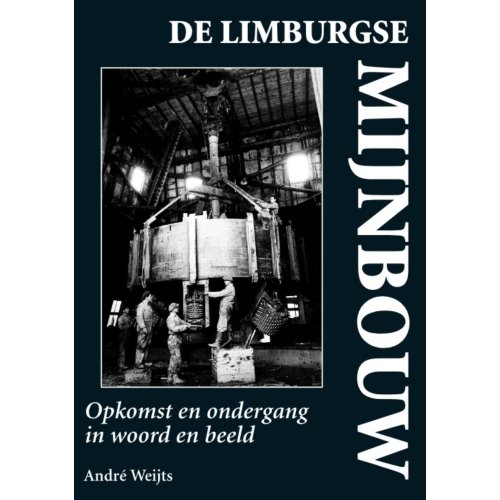 Elmar De Limburgse Mijnbouw Andre Weijts elmar kopen in de aanbieding Elmar De Limburgse Mijnbouw Andre Weijts elmar kopen in de aanbieding