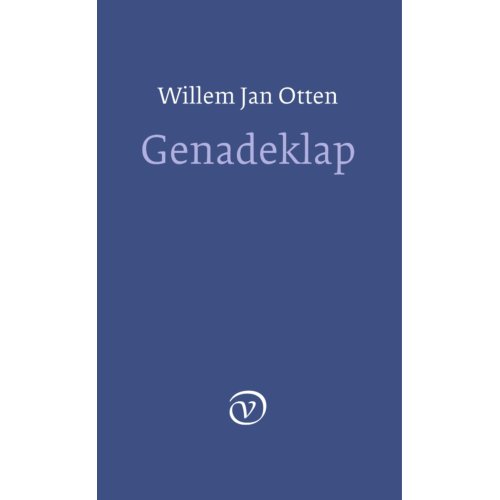 Genadeklap Willem Jan Otten uitgeverij ga van oorschot kopen in de aanbieding Genadeklap Willem Jan Otten uitgeverij ga van oorschot kopen in de aanbieding