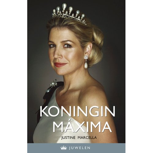 Koningin Maxima Kroonjuwelen Justine Marcella b for books distribution kopen in de aanbieding Koningin Maxima Kroonjuwelen Justine Marcella b for books distribution kopen in de aanbieding