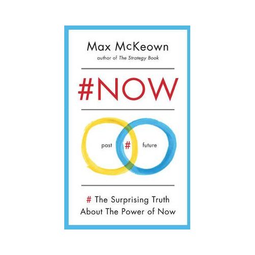 Quarto Now The Surprising Truth About Power Of Max Mckeown quarto kopen in de aanbieding Quarto Now The Surprising Truth About Power Of Max Mckeown quarto kopen in de aanbieding
