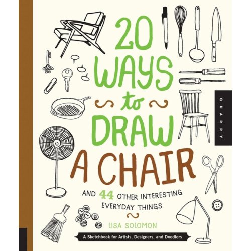 Quarto 20 Ways To Draw A Chair And 44 Other Interesting Everyday Things Lisa Solomon quarto kopen in de aanbieding Quarto 20 Ways To Draw A Chair And 44 Other Interesting Everyday Things Lisa Solomon quarto kopen in de aanbieding