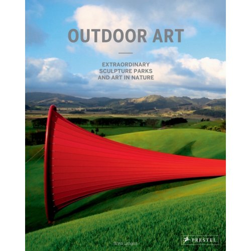 Prestel Outdoor Art Extraordinary Sculpture Parks And In Nature Silvia Langen prestel kopen in de aanbieding Prestel Outdoor Art Extraordinary Sculpture Parks And In Nature Silvia Langen prestel kopen in de aanbieding