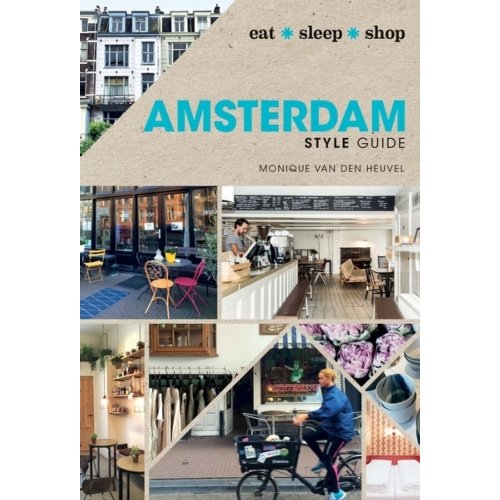 Murdoch Books Uk Amsterdam Style Guide Monique Heuvel murdoch books uk kopen in de aanbieding Murdoch Books Uk Amsterdam Style Guide Monique Heuvel murdoch books uk kopen in de aanbieding