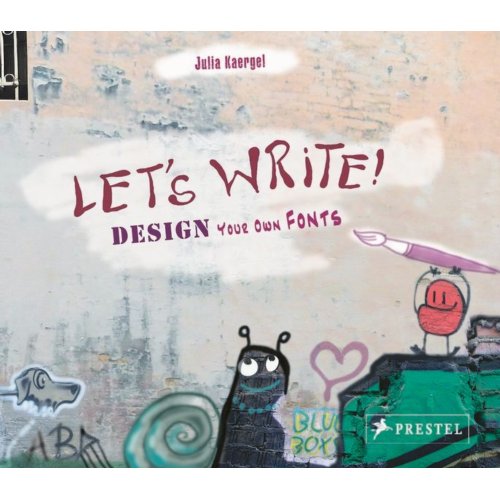 Prestel Let S Write Design Your Own Fonts Julia Kaergel prestel kopen in de aanbieding Prestel Let S Write Design Your Own Fonts Julia Kaergel prestel kopen in de aanbieding
