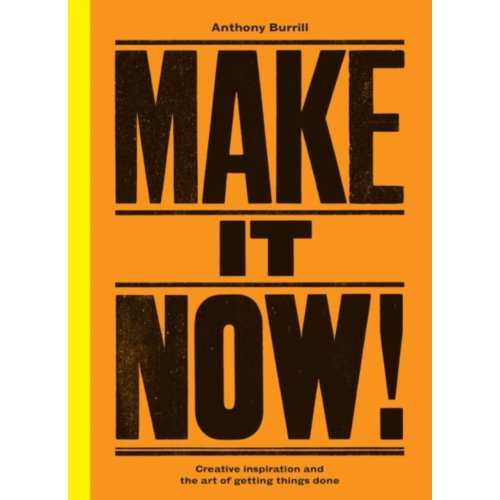 Random House Uk Make It Now Creativity And The Art Of Getting Things Done Anthony Burrill random house uk kopen in de aanbieding Random House Uk Make It Now Creativity And The Art Of Getting Things Done Anthony Burrill random house uk kopen in de aanbieding