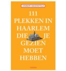 111 plekken in haarlem die je gezien moet hebben