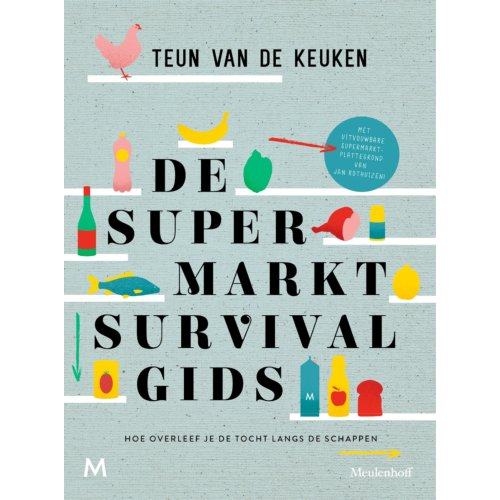 Meulenhoff Boekerij De Supermarktsurvivalgids Teun Van De Keuken meulenhoff boekerij kopen in de aanbieding