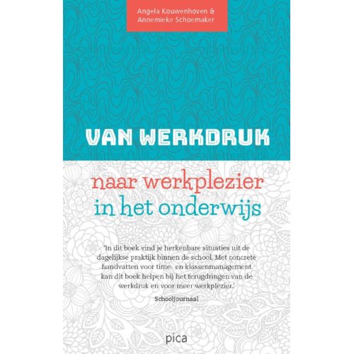 Uitgeverij Pica Van Werkdruk Naar Werkplezier In Het Onderwijs Angela Kouwenhoven uitgeverij pica kopen in de aanbieding Uitgeverij Pica Van Werkdruk Naar Werkplezier In Het Onderwijs Angela Kouwenhoven uitgeverij pica kopen in de aanbieding