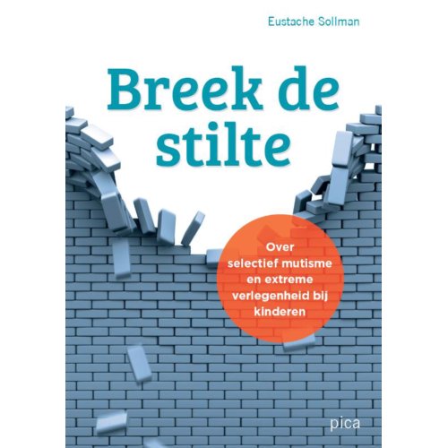 Uitgeverij Pica Breek De Stilte - Eustache Sollman