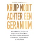 Kruip nooit achter een geranium