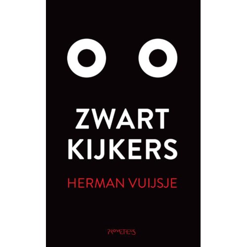 Prometheus Zwartkijkers Herman Vuijsje prometheus kopen in de aanbieding Prometheus Zwartkijkers Herman Vuijsje prometheus kopen in de aanbieding