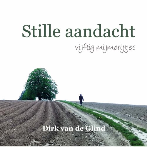 Morgenland Uitgeverij Stille Aandacht - Dirk van de Glind