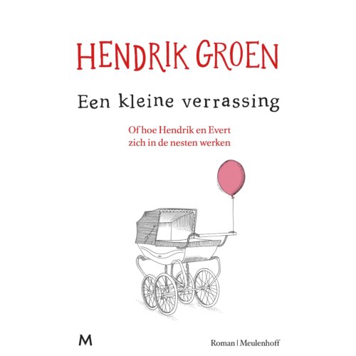 Meulenhoff Boekerij Een Kleine Verrassing Hendrik Groen meulenhoff boekerij kopen in de aanbieding