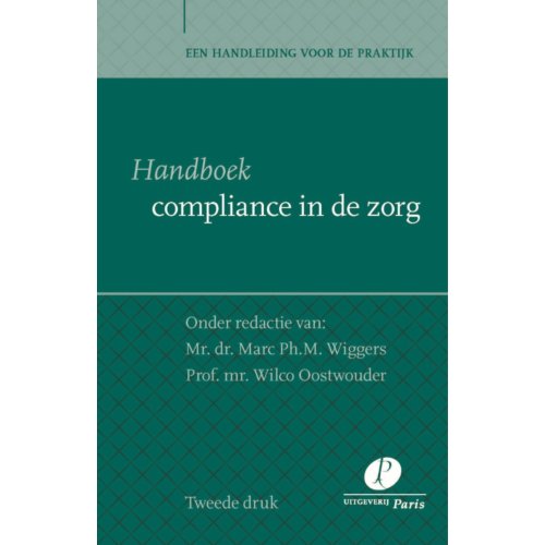 Uitgeverij Paris Handboek Compliance In De Zorg uitgeverij paris kopen in de aanbieding
