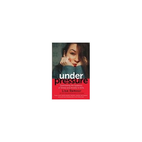 Atlantic Under Pressure Confronting The Epidemic Of Stress And Anxiety In Girls Lisa Damour atlantic kopen in de aanbieding Atlantic Under Pressure Confronting The Epidemic Of Stress And Anxiety In Girls Lisa Damour atlantic kopen in de aanbieding