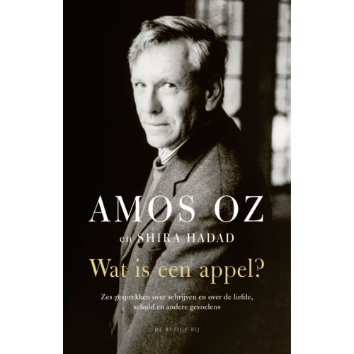 De Bezige Bij Wat Is Een Appel Amos Oz de bezige bij kopen in de aanbieding