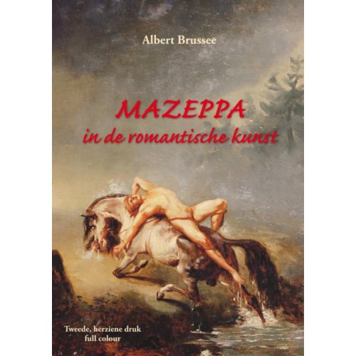 Brave New Books Mazeppa In De Romantische Kunst Albert Brussee brave new books kopen in de aanbieding Brave New Books Mazeppa In De Romantische Kunst Albert Brussee brave new books kopen in de aanbieding