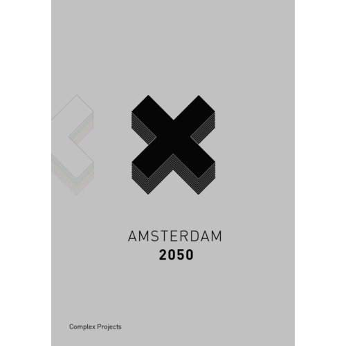Tu Delft Open Amsterdam 2050 Complex Projects tu delft open kopen in de aanbieding Tu Delft Open Amsterdam 2050 Complex Projects tu delft open kopen in de aanbieding