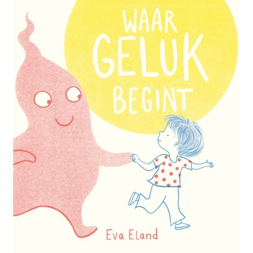 Wpg Kindermedia Waar Geluk Begint Eva Eland wpg kindermedia kopen in de aanbieding