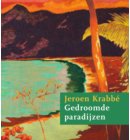 Jeroen Krabbé - Gedroomde paradijzen