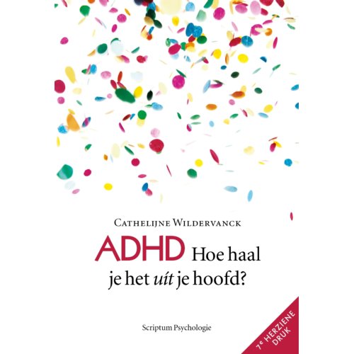 Scriptum Books Adhd, Hoe Haal Je Het Uit Je Hoofd℃ - Cathelijne Wildervanck