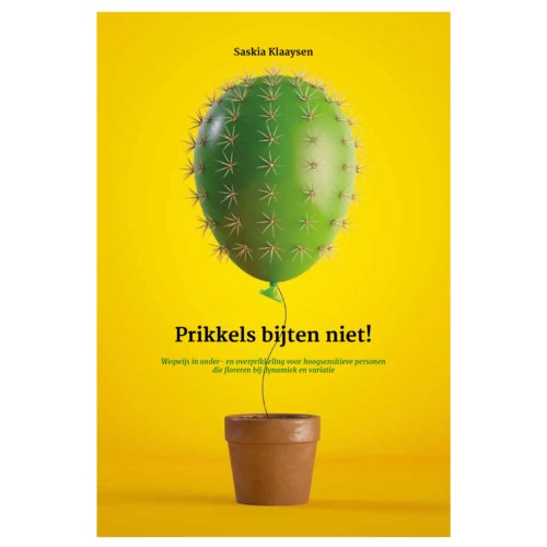 Vrije Uitgevers, De Prikkels Bijten Niet! - Saskia Klaaysen