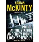 Police at the Station and They Don't Look Friendly