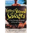 Getting Stoned With Savages