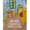 Ontdek de wereld van Vincent van Gogh