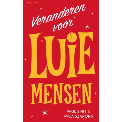Uitgeverij Unieboek ! Het Spectr Veranderen Voor Luie Mensen - Paul Smit