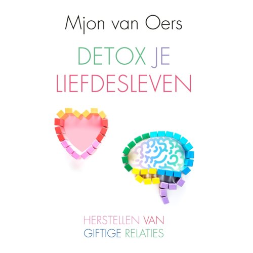 Vbk Media Detox Je Liefdesleven - Mjon van Oers