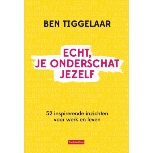 Tyler Roland Press Echt, Je Onderschat Jezelf - Ben Tiggelaar