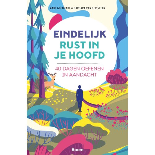 Koninklijke Boom Uitgevers Eindelijk Rust In Je Hoofd - Aart Goedhart