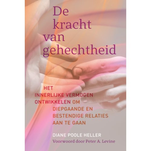 Uitgeverij Mens! De Kracht Van Gehechtheid - Diane Poole Heller