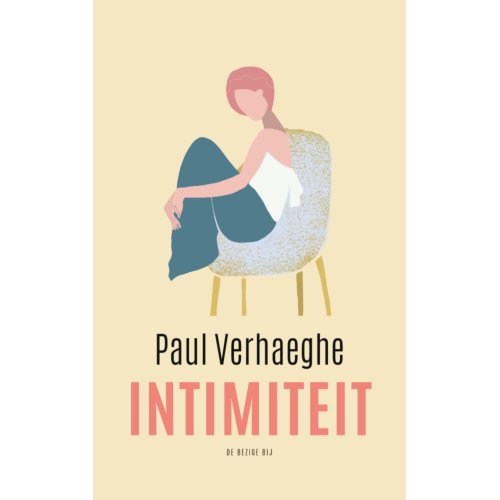 Bezige Bij B.V., Uitgeverij De Intimiteit - Paul Verhaeghe