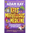 Kay's Marvellous Medicine