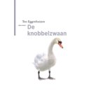 De knobbelzwaan - De Vogelserie