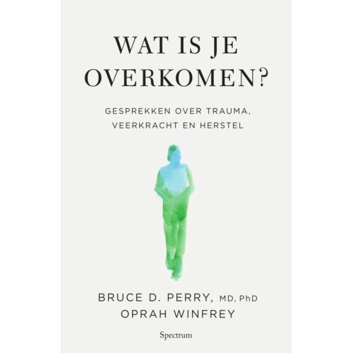 Uitgeverij Unieboek ! Het Spectr Wat Is Je Overkomen℃ - Oprah Winfrey
