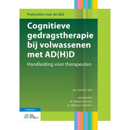 Bsl Media & Learning Cognitieve Gedragstherapie Bij Volwassenen Met Ad(H)D - Protocollen Voor De Ggz - Sanne E. Vink