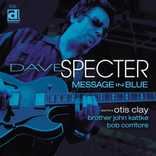 Delmark Message In Blue - Dave Specter