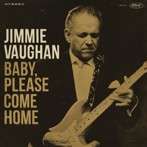 Last Music Company Baby, Please Come Home - Jimmie Vaughan