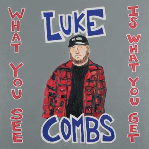 River House Artists/Columbia N What You See Is What You Get - Luke Combs