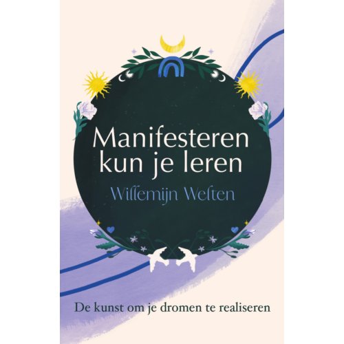 Uitgeverij Unieboek ! Het Spectr Manifesteren Kun Je Leren - Willemijn Welten