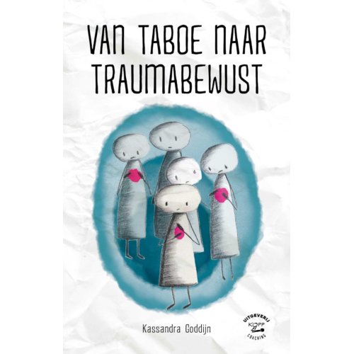 Vrije Uitgevers, De Van Taboe Naar Traumabewust - Kassandra Goddijn