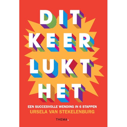 Uitgeverij Thema Dit Keer Lukt Het! - Ursela van Stekelenburg