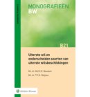 Uiterste wil en onderscheiden soorten van uiterste wilsbeschikkingen - Monografieen BW