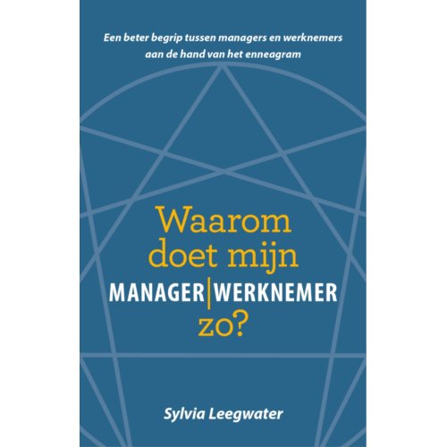 Gvmedia, Stichting Waarom Doet Mijn Manager ! Werknemer Zo℃ - Sylvia Leegwater
